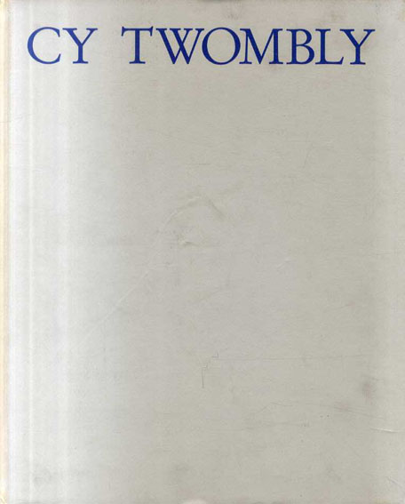 サイ・トゥオンブリー　Cy Twombly Paintings and Sculptures 1951 and 1953